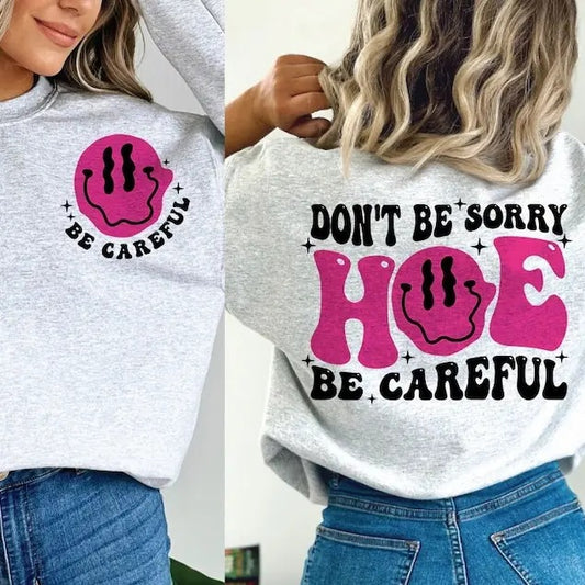 Premium  Don't Be Sorry Hoe Be Careful Wavy, Funny, Trending, Shirt