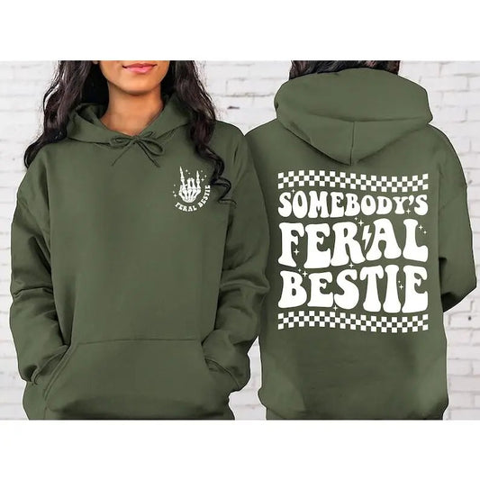 Premium  Feral Bestie hoodies, Best Friend Shirt, Somebody's Feral Bestie Sweatshirt, Bestie Shirt, Funny Shirt, For Women, Gift for her, Trendy tee