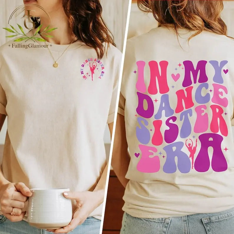 Premium  In My Dance Sister Era Sweatshirt, Dance Sister Era, Dance Sister Shirt, Dance Sister Gifts, Dance Sweatshirt, Dancer Shirt, Dance Hoodies