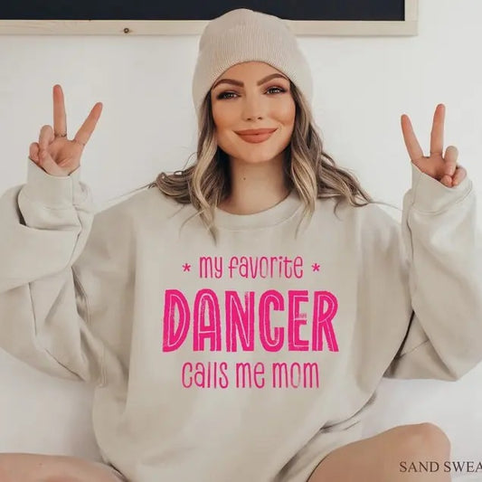 Premium  My Favorite Dancer Calls Me Mom Shirt, Dance Mom Sweatshirt, Dancing Mom Hoodie, Dance Recital Gift, Mom Gifts, Ballet Recital Gift