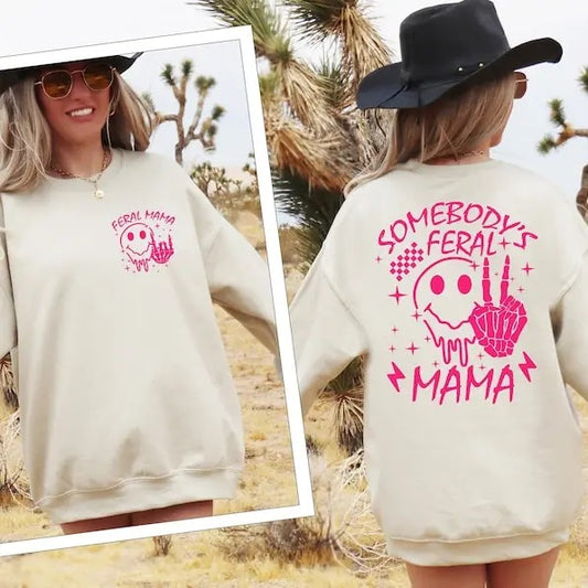 Premium  Somebody's Feral Mama Sweatshirt, Mom Life Shirt, Funny Mommy Shirt, Mother's Day Gift, Cool Moms Sweater, Feral Mom sweatShirt