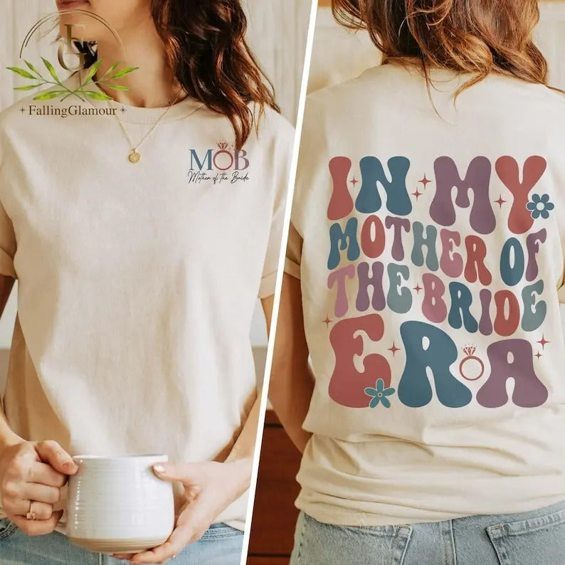Premium In My Mother of the Bride Era Shirt, Wedding Shirt for Mom, Bridal Party Shirt for Mom, Mother of Bride Shirt, Mom Wedding Shirt, Mom Gifts