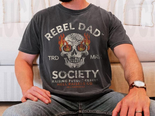 Rebel Dad Society T-Shirt - Cool Gift for Dads, Father's Day Tee Gift, Casual Wear, Rebel Spirit Shirt, Unique Dad Shirt Gift