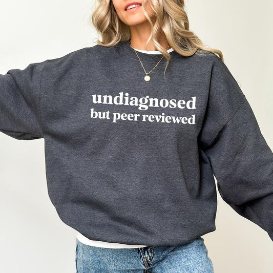Retro Undiagnosed But Peer Reviewed Sweatshirt, Anxiety Awareness Sweater, Sarcastic Shirt, Mental Health Gifts, Undiagnosed Humor Sleeve Pullover
