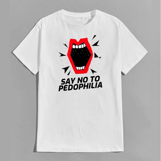 SAY NO TO PEDOPHILIA Print T-shirt, Sweatshirt, Hoodie