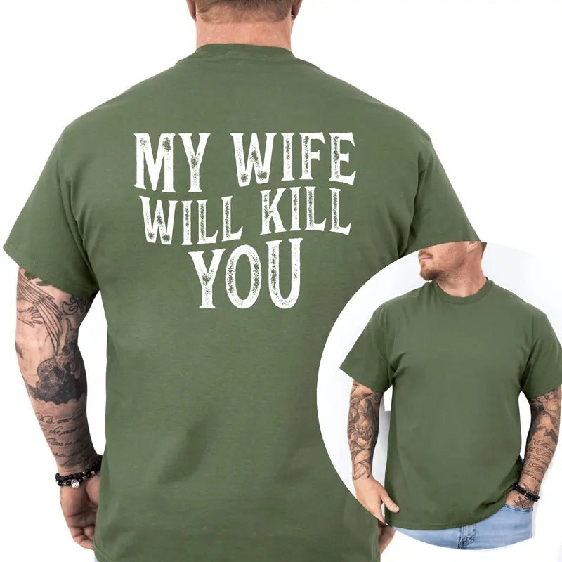 Sarcastic Wife Graphic Tee For Men, Funny Husband T-shirt, Funny Unhinged Tee For Him, Funny Gift For Him