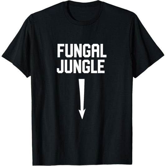 Sexual adult humor fungal jungle offensive gag gift T-Shirt made in usa