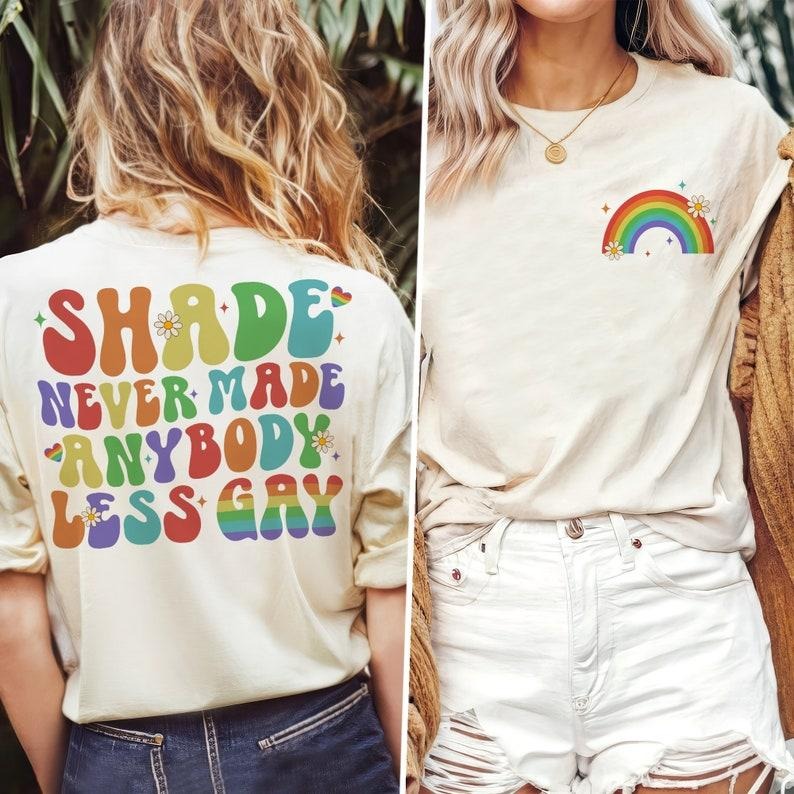 Shade Never Made Anybody Less Gay Shirt, Gay Pride Shirt, LGBTQ Pride Month Shirt, Funny LGBT Shirt, Gay Shirt, Swiftie Pride Shirt  T-shirt, sweater and Hoodie
