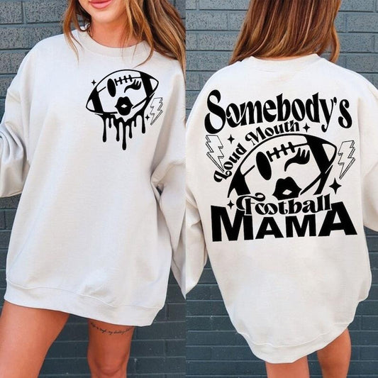 Somebody's Loud Mouth Football Mama , Football Mama
