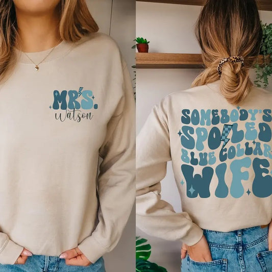 Somebody's Spoiled Blue Collar Wife Sweatshirt Blue Collar Wives Club Hoodie Spoiled Wife Sweatshirt Collar Wife Shirt Blue Collar Tee