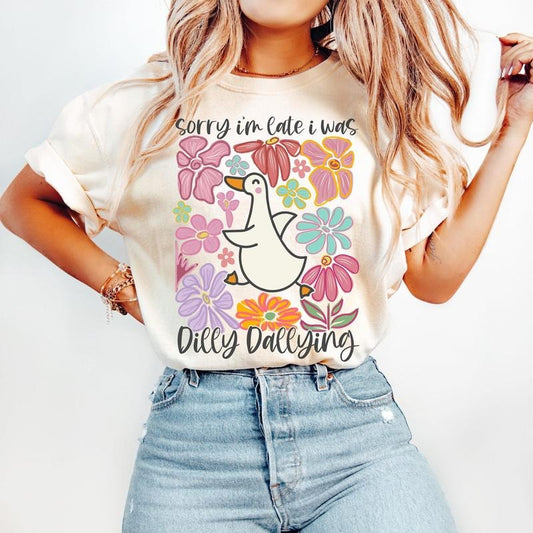 Sorry I'm Late I Was Dilly Dallying Goose Shirt, Floral Goose, Sarcastic Retro , Funny Mama, Boho Floral, Preppy Girly Shirt