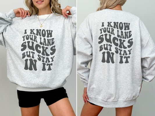 Stay in Your Lane Sweatshirt