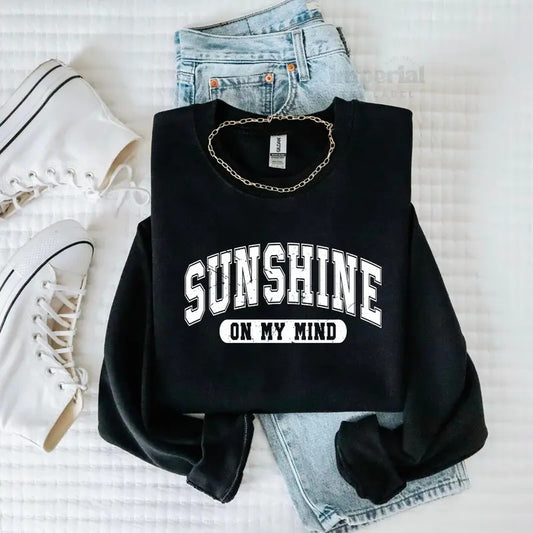 Sunshine In My Mind Sweatshirt, Cozy Graphic Sweatshirt, Motivational Quote Hoodie, Positive Vibes Apparel, Inspirational Sweatshirt, Trendy Casual Wear, Comfortable Pullover, Warm & Soft Sweatshirt, Everyday Fashion, Gift for Her, Summer Style Clothing