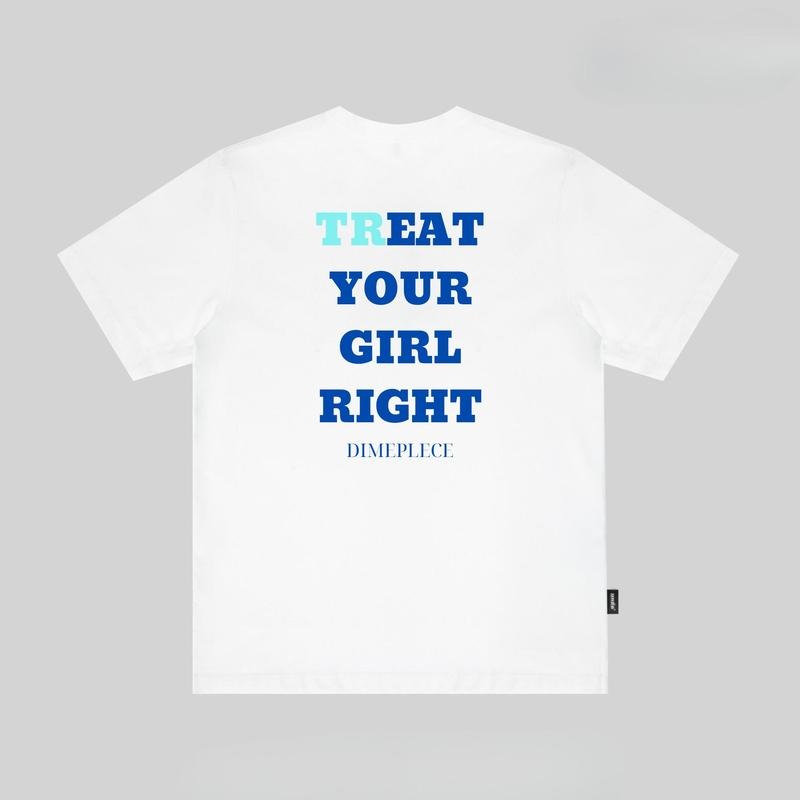 TREAT YOUR GIRL RIGHT  Concert Tee, Rave Top, Rave T-Shirt, Festival T-Shirt, Funny T-Shirt, mental heath,  Gift for Friend