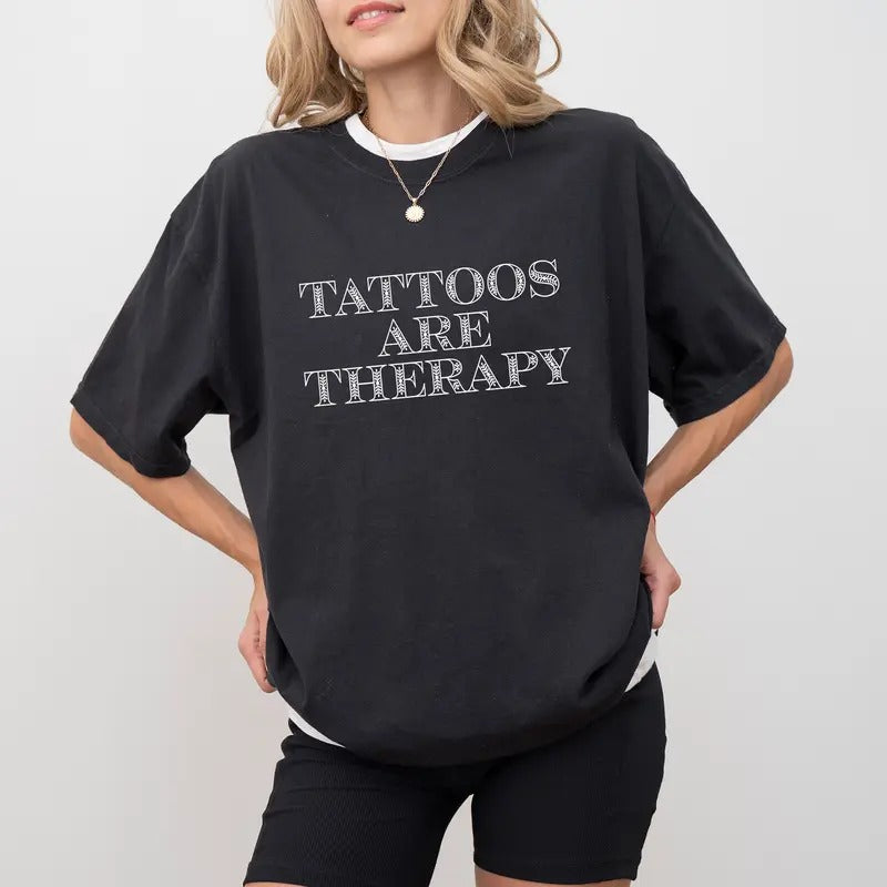 Tattoos Are Therapy Comfort Colors Shirt, Tattoos Lover Graphic Tee, Tattoo Artist Unisex Unhinged Shirt,  Tatted Women Shirt Shirt, Mental Health T-shirt, Tatted Moms Club Club Tee, Comfy Graphic Tee, Womenswear, Cotton Fabric Relaxed Fit Style