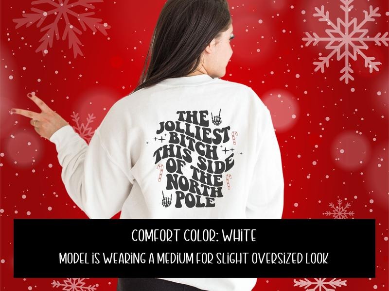 The Jolliest Woman This Side of The North Pole Sweatshirt or Hoodie