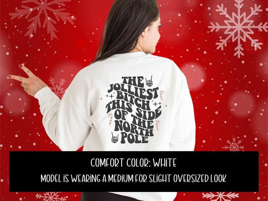 The Jolliest Woman This Side of The North Pole Sweatshirt or Hoodie
