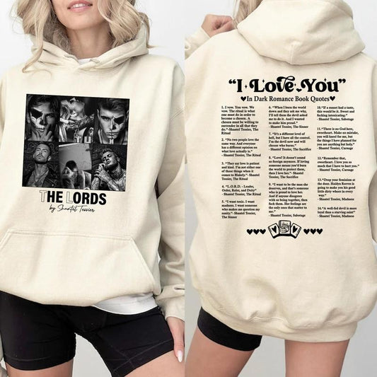 The LORDS Book Quotes 2 Sides Sweatshirt, I Love You Hoodie, Shantel Tessier Merch, LORDS Series Book Shirt, Dark Romance Shirt, Book Lover Shirt, Bookish Merch, Booktok Shirt, Valentine Gift T-Shirt, Sweatshirt, Hoodie Gifts Suitable for Book Lover