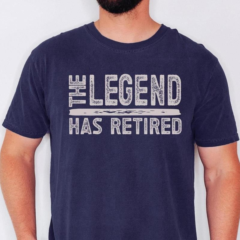The Legend Has Retired T Shirt Funny Retirement Gifts for Men Cool Retirement T Shirts Retirement Gift for Dad Gifts for Him