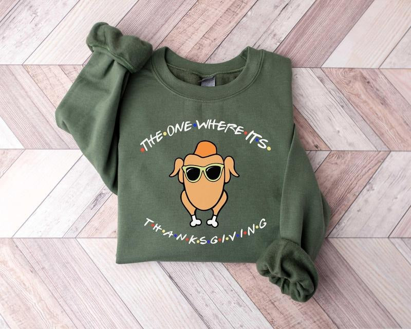 The One Where It's Thanksgiving Shirt, Friends Turkey Thanksgiving Sweatshirt, Friends Turkey Shirt, Funny Thanksgiving Shirts, Cozy Season
