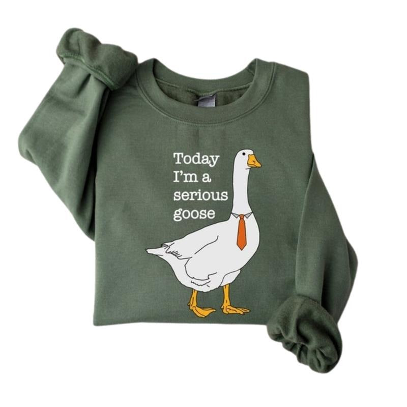 Today I'm A Serious Goose, Silly Goose Sweatshirt, Crewneck Sweaters For Women, Shirts for Men, Funny Silly Goose University Hoodie Classic Fabric