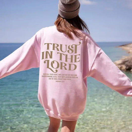 Trust In The Lord Sweatshirt, Bible Verse Hoodie For Women, Proverbs 3:5-6 Shirt, Jesus Love Sweater, Faith Based Tee, Religious Gift  T-shirt, sweater and Hoodie