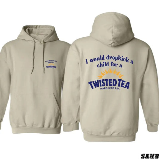 Twisted Tea Hoodie - Humorous Dropkick Quote with Iconic Beverage Logo, Perfect for Fans of Twisted Tea and Unique Apparel, Comfortable Hoodie for Casual Wear and Bold Humor Menswear Sweaters
