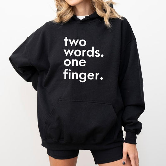 Two Words One Finger Hoodie, Funny Saying Sweatshirt for Women, Sarcastic Hoodies for Girls, Offensive Women's Tops, Humorous Gift Ideas for Her, Casual Long Sleeve Pullover, Soft Cotton Womenswear