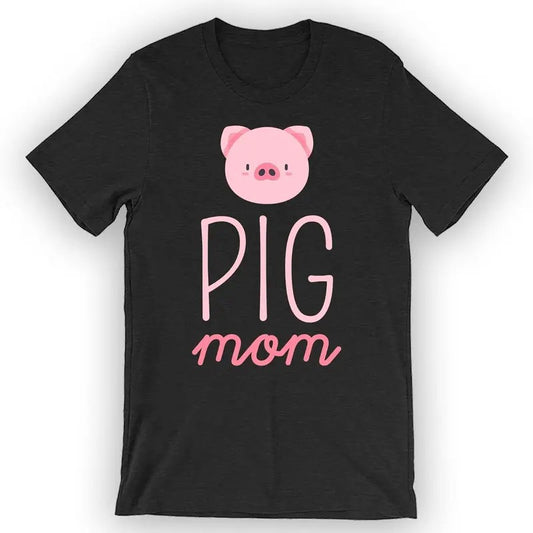 Unisex Pig Mom T-Shirt Funny Pig Shirt Top Womenswear