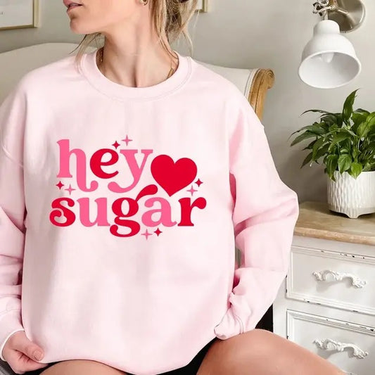 Valentine's Day Hey Sugar Heart Sweatshirt, Hoodie, T-Shirt