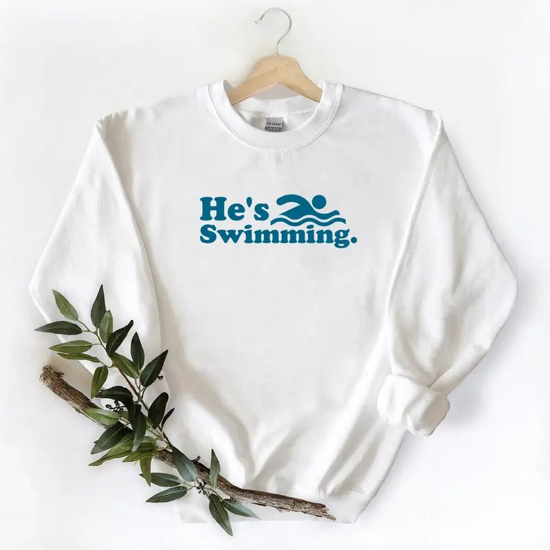 Vintage He is swimming Graphic Sweatshirt Unisex Pullover, T-shirt, hoodie Cotton, gift for swimming lover