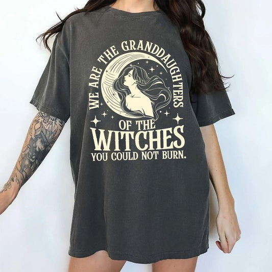We Are the Granddaughters of the Witches You Could Not Burn Comfort Colors Shirt, Vintage Feminist T-shirt, Mystic Witches Graphic Tee