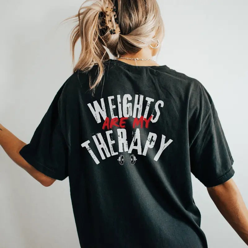 Weights Are My Therapy Gym Pump Cover Oversized s Tshirt For Muscle Mommy Weightlifter Girlfriend Gift For Gym Lover