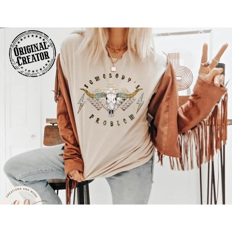 Western T Shirt, Boho Skull Somebody's Problem Tee, Western Cowboy Shirt, Sublimation Graphic Design 6H4YW