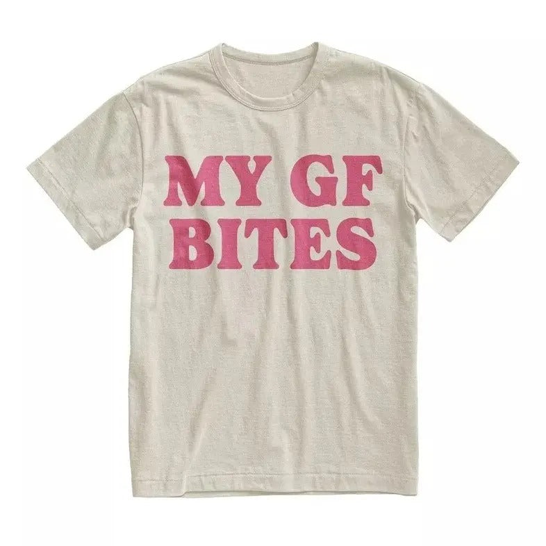 My GF Bites Graphic T-Shirt, For Men/Women - Unisex Style, 100% Cotton, Menswear Tops Streetwear Tshirt graphic  tees