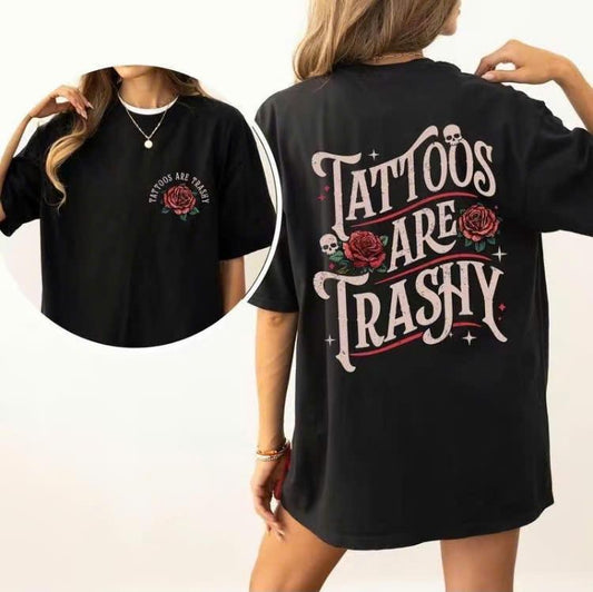 Tattoos Are Trashy Skulls And Roses Version T-Shirt, For Men/Women - Unisex Style, 100% Cotton, Menswear Tops Streetwear Tshirt graphic  tees