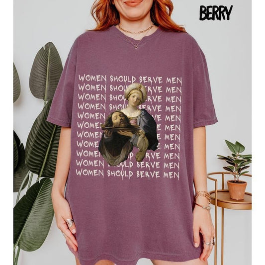 Women Should Serve Men T Shirt, Unhinged Feminist Shirts, Misandrist Tee, Womens Rights Shirt, Feminist Gifts, Funny Meme Shirts Sweatshirt, Hoodie, Comfort Colors