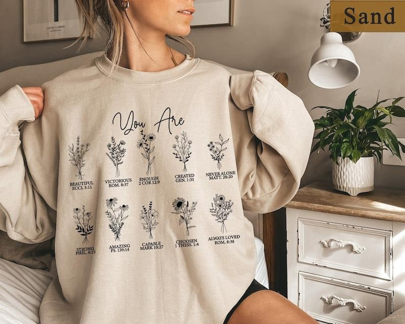 You Are Bible Verse Shirt, Christian Sweatshirt, Wild Flowers Bible Shirt, Religious Gifts, Christian Shirts, Jesus Sweatshirt, Church Shirt