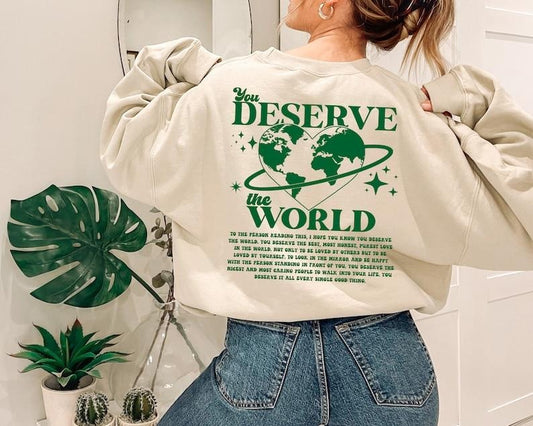 You Deserve The World Hoodie,  Trendy Y2k Hoodies saying on back,   Hoodie and Sweater; T-shirt Cotton Womenswear