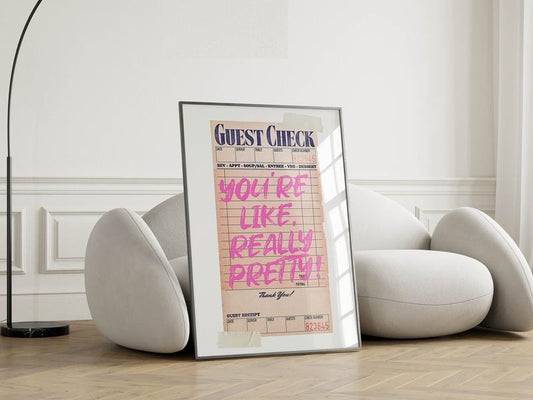 You're Like Really Pretty Guest Check Poster, Dorm Decor Retro Art Print, Trendy Funky Wall Art Cute Apartment Decor, Poster Prints No Frame, Gifts For Girls Art Prints, Wall Decoration, Vintage Poster Art, Gifts For Birthday Christmas Landscape Ornaments