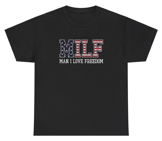 *NEW* Man I Love Freedom MILF Tee