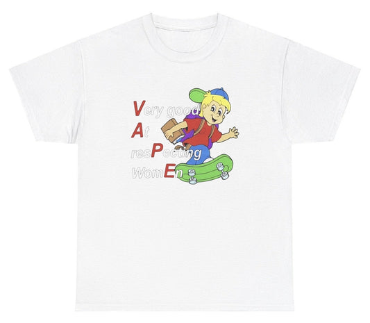 *NEW* VAPE Very Good At Respecting Women Tee