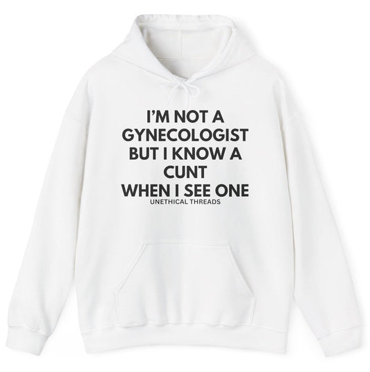 *NEW* I'm Not A Gynecologist Hoodie