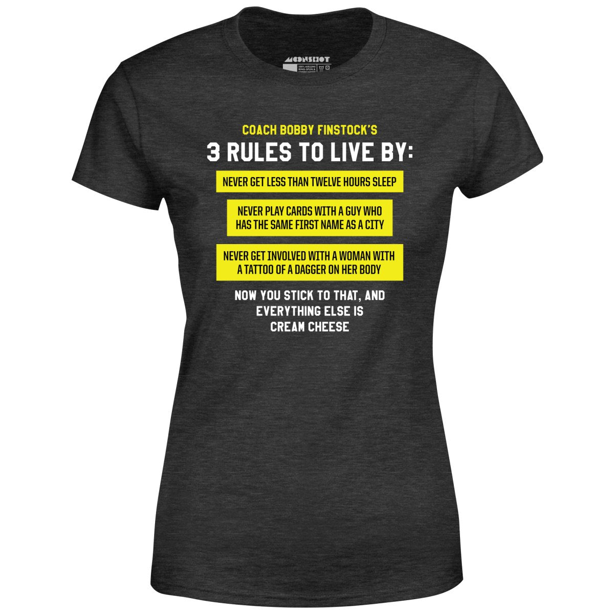 Coach Bobby Finstock's 3 Rules to Live By - Women's T-Shirt