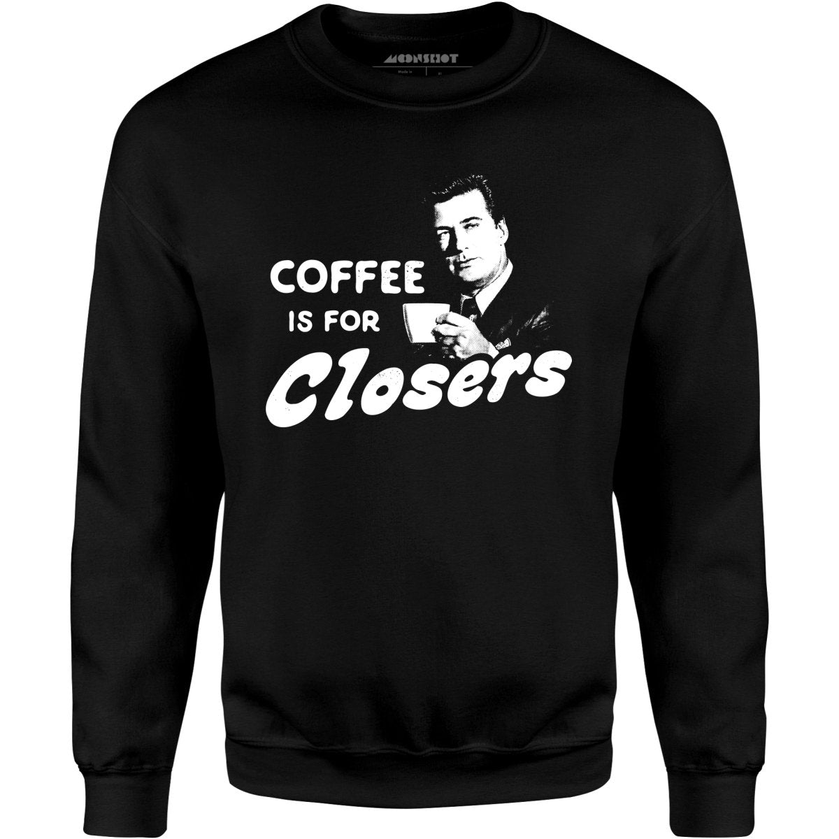 Coffee is For Closers - Unisex Sweatshirt Style001