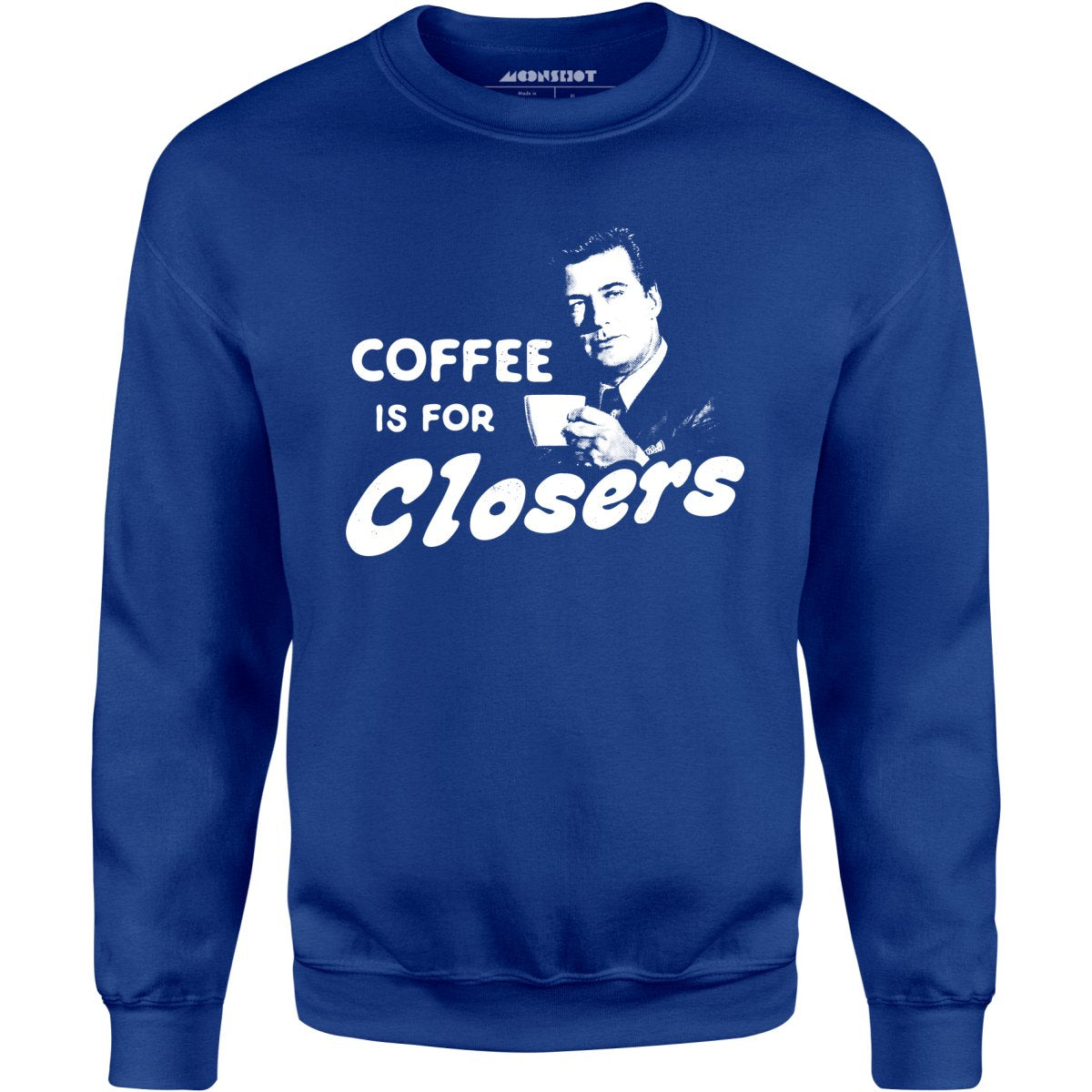 Coffee is For Closers - Unisex Sweatshirt Style001