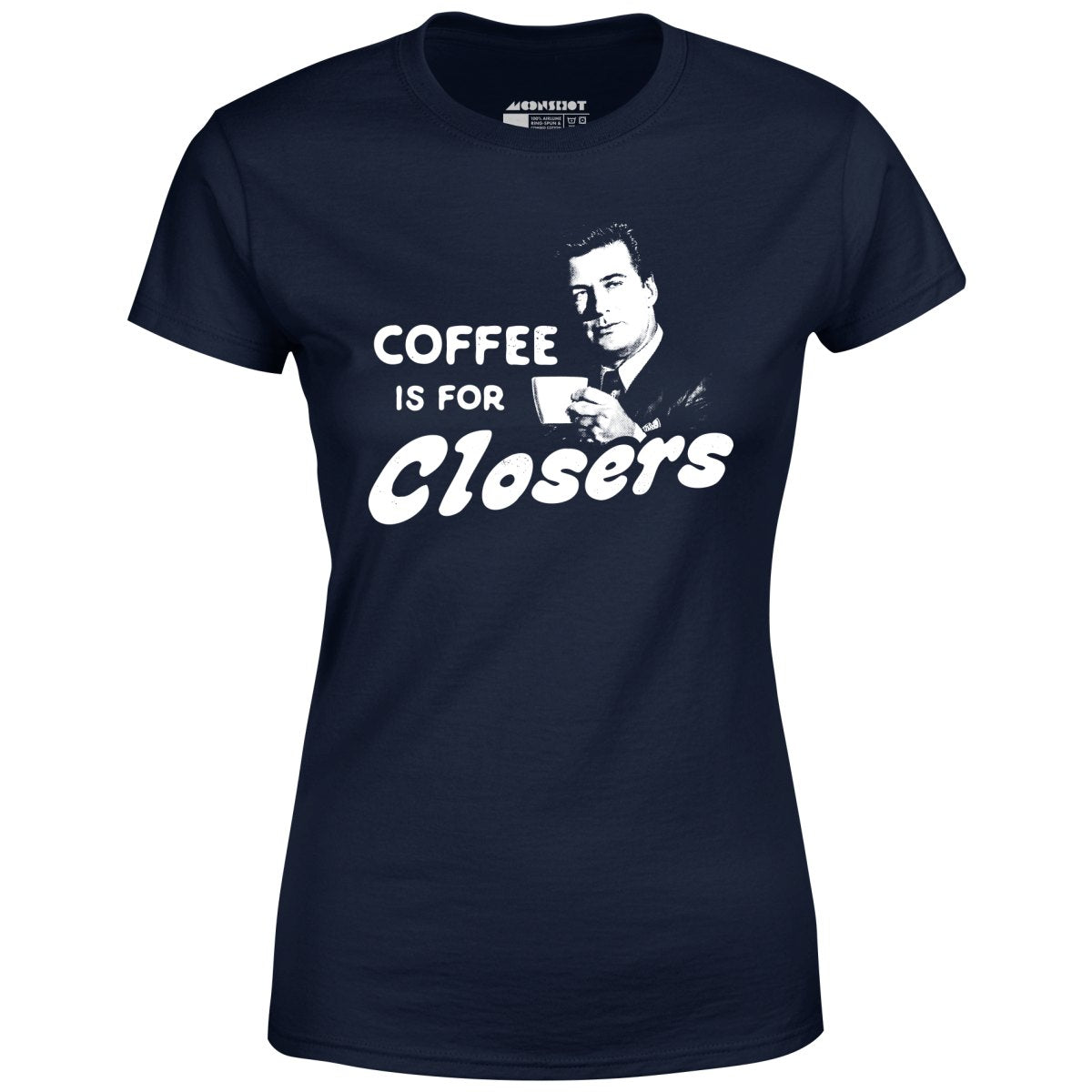 Coffee is For Closers - Women's T-Shirt Style001