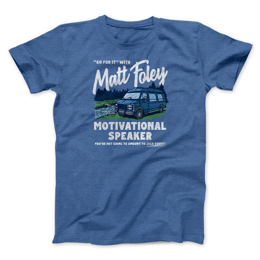Matt Foley Motivational Speaker Funny Movie Men/Unisex T-Shirt Style001