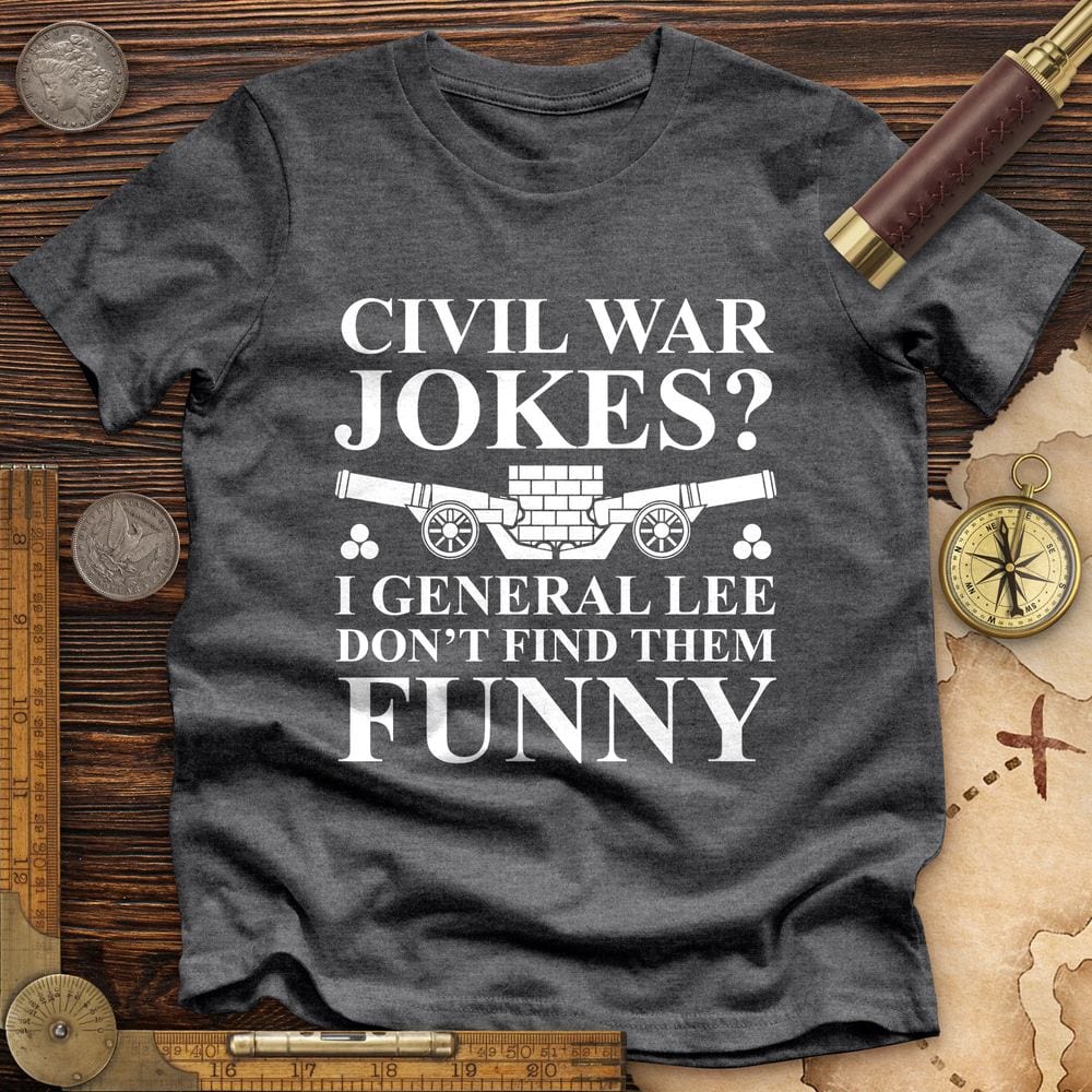 Civil War Jokes Premium Quality Tee