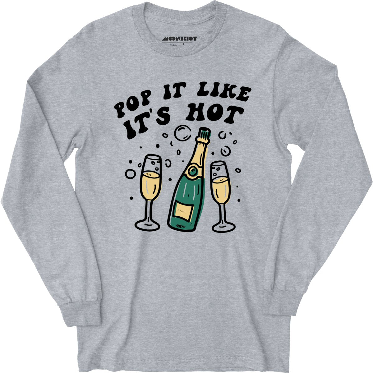Pop It Like It's Hot - Long Sleeve T-Shirt